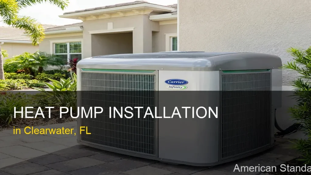 Heat Pump Installation in Clearwater - American Standard
