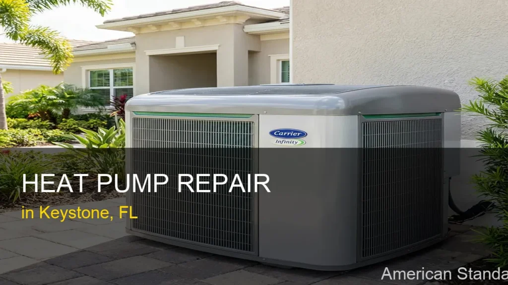 Heat Pump Repair in Keystone - American Standard