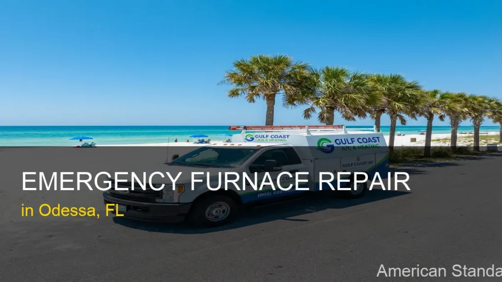 Emergency Furnace Repair in Odessa - American Standard