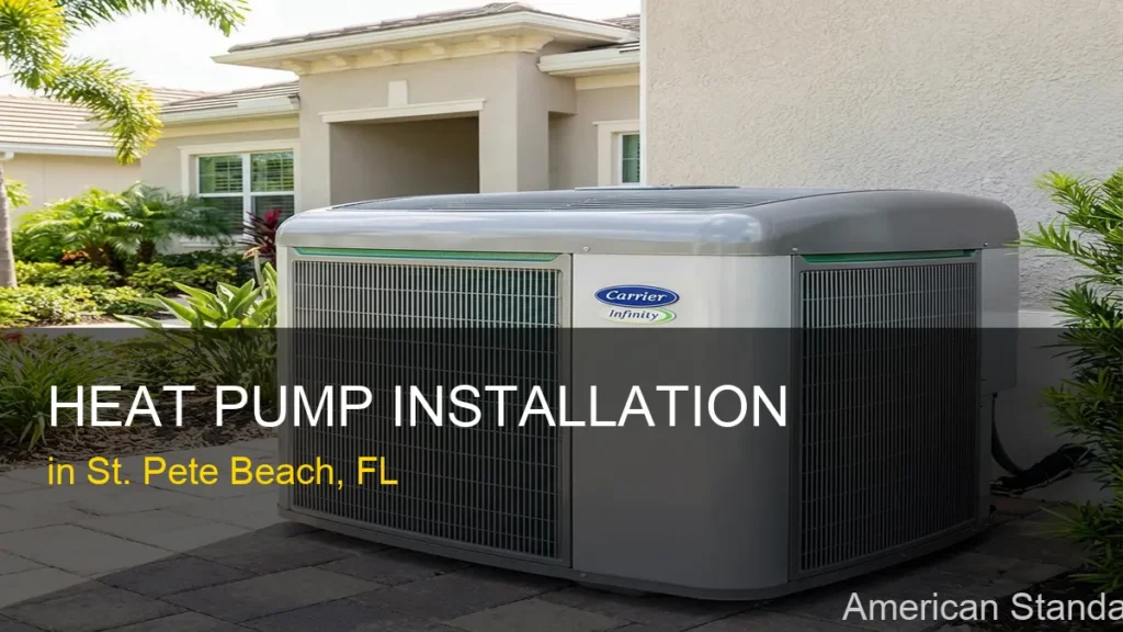 Heat Pump Installation in St. Pete Beach - American Standard