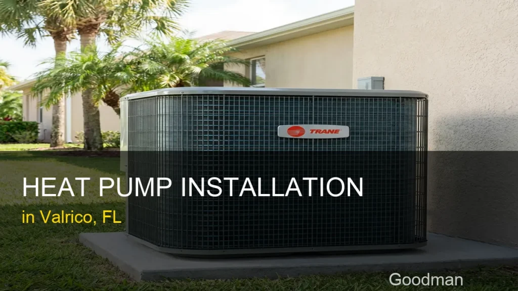 Heat Pump Installation in Valrico - Goodman